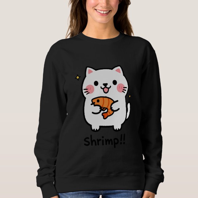 Katze & Garnelen Meme Sarkasmus Lustiger Humor Foo Sweatshirt (Vorderseite)