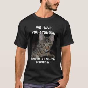 Katze got Zungenentführer Katzenkriminelle Spoof T-Shirt