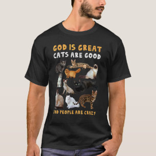 Katze  Gott Ist Großartig Katzen Sind Gut T-Shirt