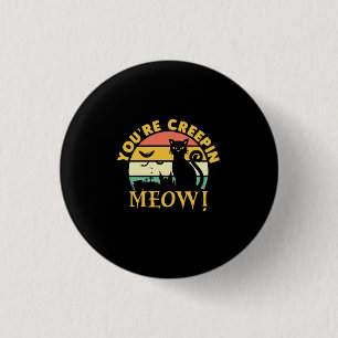 Katze Halloween du bist Creepin Meow Button