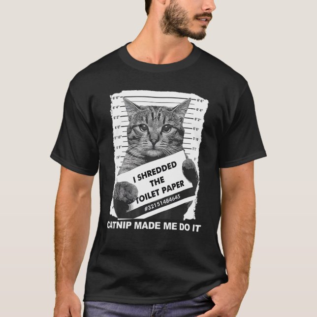Katze hat mich dazu gebracht, es zu machen T-Shirt (Vorderseite)