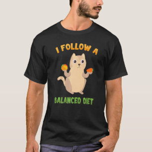 Katze I befolgt eine ausgewogene Ernährung Tacos C T-Shirt
