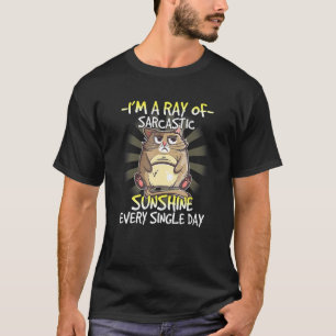 Katze I M Ein Strahl Sarkastischer Sonnenschein Je T-Shirt