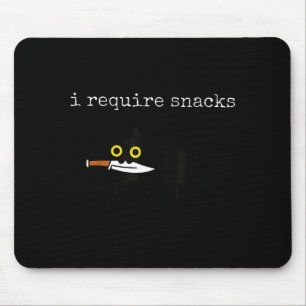 Katze Ich benötige Snacks Mousepad