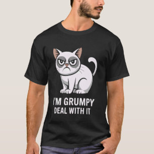 Katze Ich bin mürrisch, damit umgehen Lustiges Kat T-Shirt