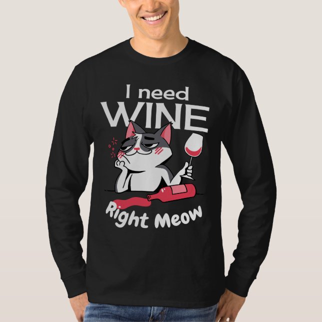Katze Ich brauche Wein T-Shirt (Vorderseite)