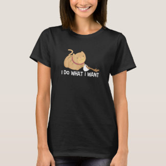 Katze Ich mache was ich will Humorvolle Böse Katze T-Shirt