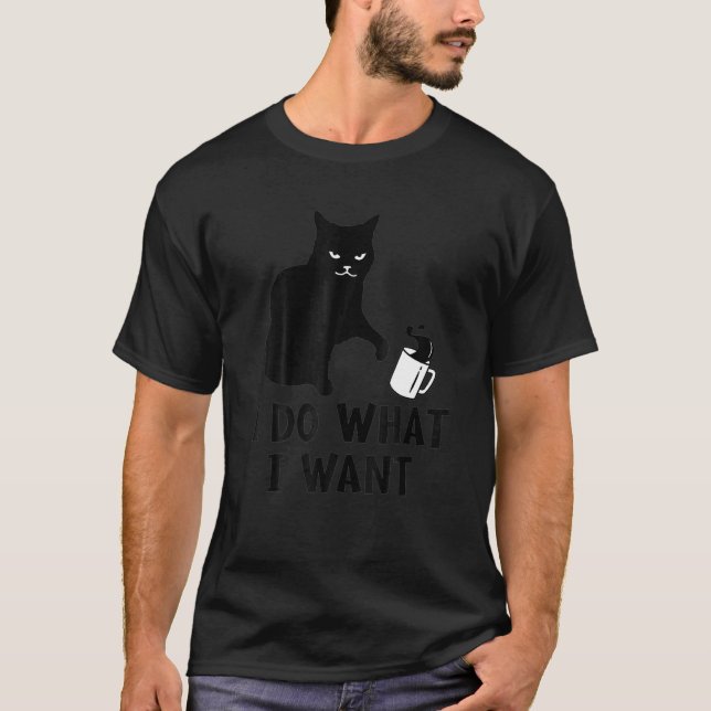 Katze ich mache was ich will Katze Kätzchen T-Shirt (Vorderseite)