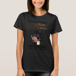 Katze Ich trinke nur Kaffee und lese Bücher 3 Tag T-Shirt