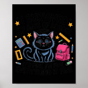 Katze ich überlebte 67 Tage von Schullehren Schüle Poster