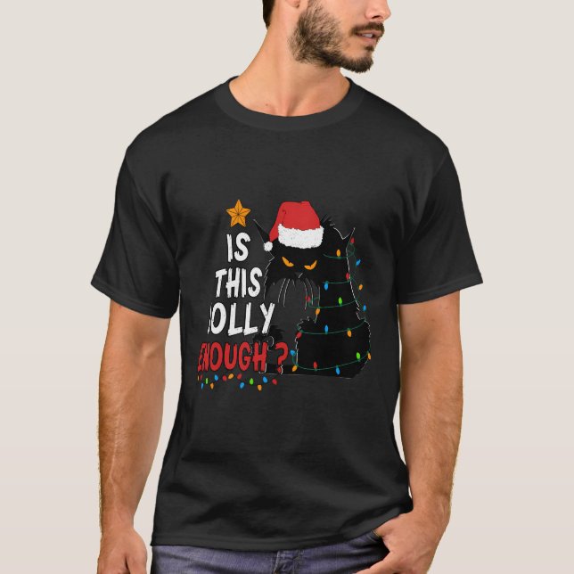 Katze ist dieses Jolly genug Weihnachtsfest Weihna T-Shirt (Vorderseite)