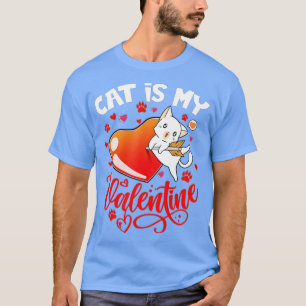 Katze ist mein Valentinstag Herz Kätzchen Funny Ca T-Shirt