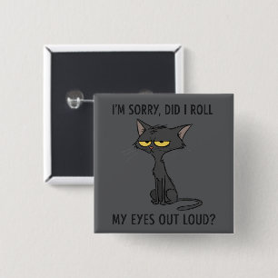 Katze Kätzchen Habe ich meine Augen laut verdreht Button