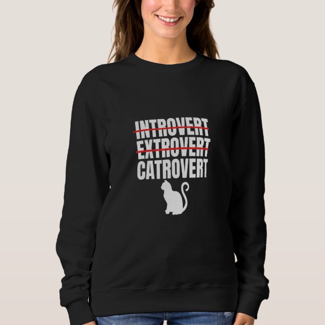 Katze Katzenbesitzer Introvertiert Extrovertiert C Sweatshirt (Vorderseite)