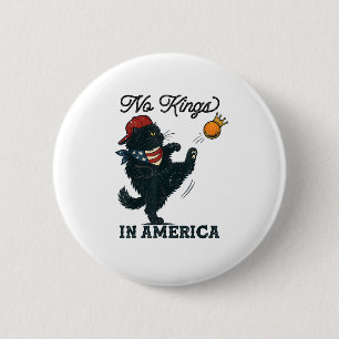 Katze Keine Könige In Amerika Vintage-Katzen Gegen Button