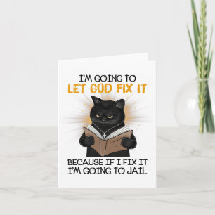 Katze Lasse Gott repariere es, denn wenn ich es re Karte