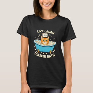 Katze Live Lachen Toaster Bad T-Shirt