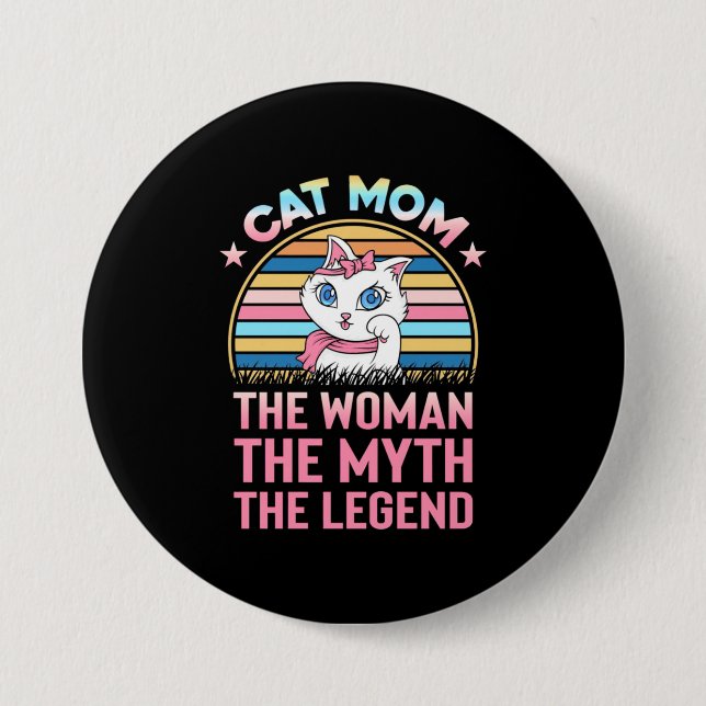 Katze Mama Die Frau die Legende Button (Vorderseite)