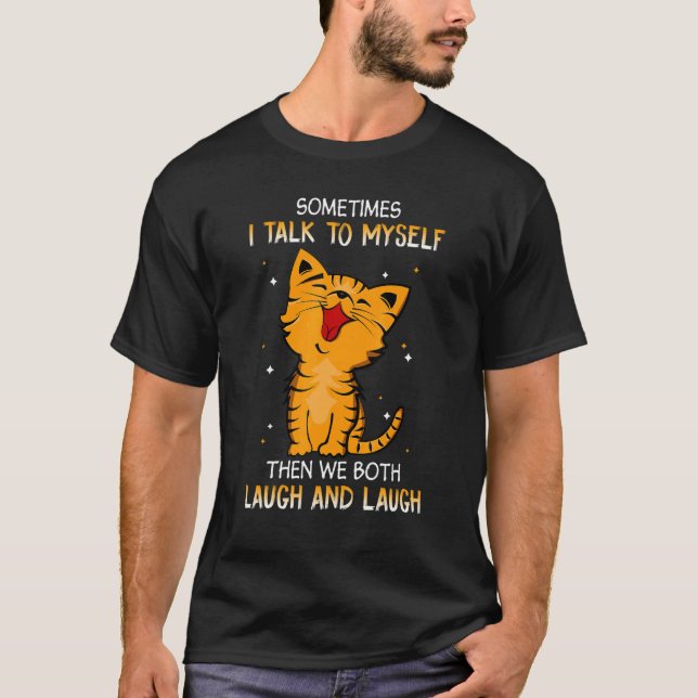 Katze manchmal rede ich mit mir selbst dann lachen T-Shirt (Vorderseite)