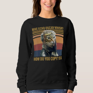 Katze Mike Echo Oscar Whisky Wie kopierst du über Sweatshirt