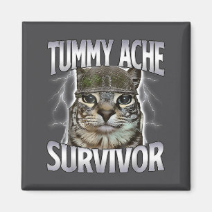 Katze mit Bauchweh-Überlebender Meme Lustiger Spru Magnet