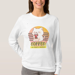Katze mit einem Zitat aus einer Kaffeetasse T-Shirt