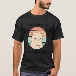 Katze mit Kaffee Büro Spaß Zeug 10 T-Shirt