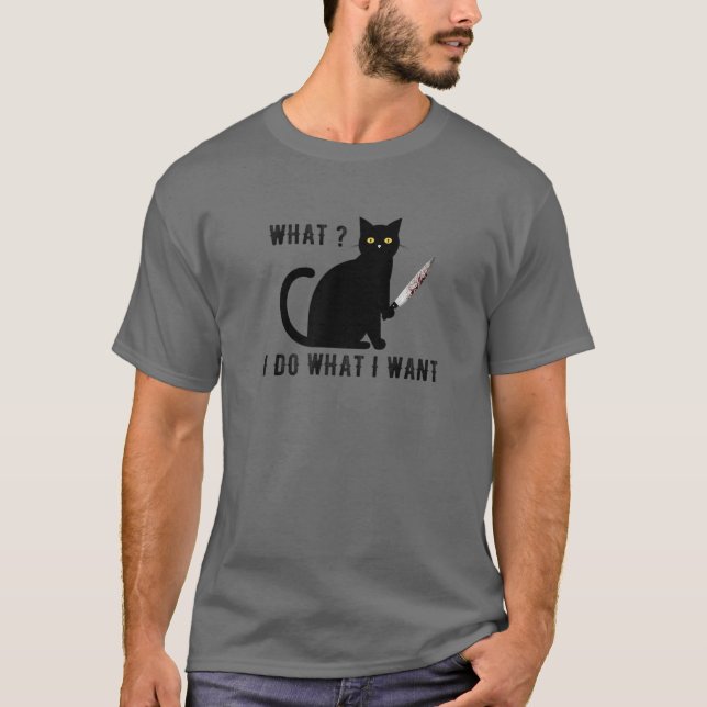 Katze mit Messer, was ich tue, was ich Black Cat B T-Shirt (Vorderseite)