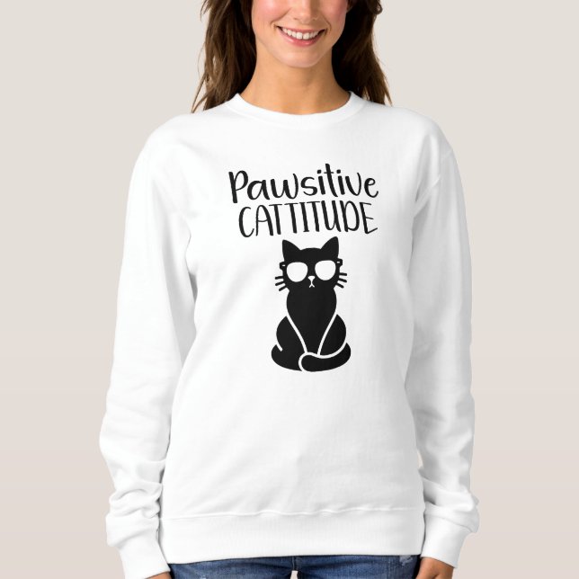 Katze Spaß - Pawsitive Cattitude-Funny Sweatshirt (Vorderseite)