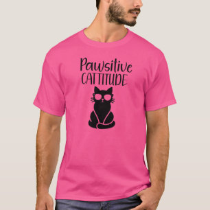 Katze Spaß - Pawsitive Cattitude-Funny T-Shirt