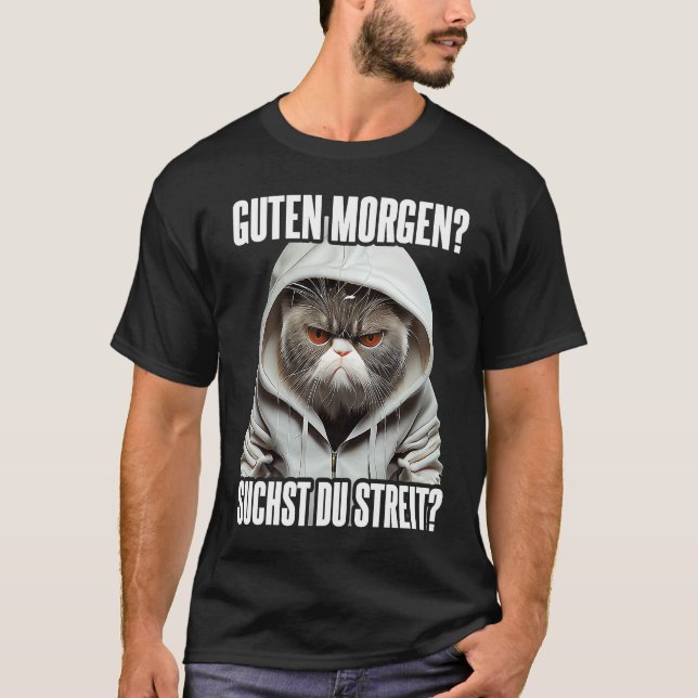 Katze Spruch Lustig Geschenk I Guten Morgen T-Shirt (Vorderseite)