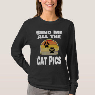 Katze   Tier Haustierbesitzer Schick mir alle Katz T-Shirt