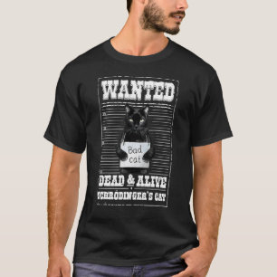 Katze tot und lebendig erwünscht Schrödingers Katz T-Shirt
