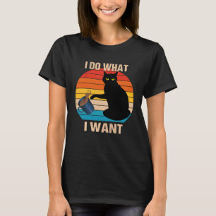 Katze Tu Was Ich Will Katze Miaue Rebellische Katz T-Shirt