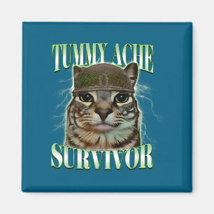 Katze überlebte Bauchschmerzen Meme Lustiger Humor Magnet