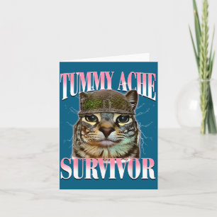 Katze überlebte Bauchschmerzen Meme Lustiger Spruc Karte
