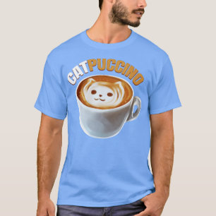 Katze und Cappucino machen Catpuccino in einem Cup T-Shirt