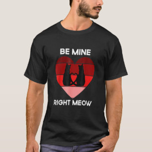 Katze Valentinstag Sei Mein Miauen Katze T-Shirt