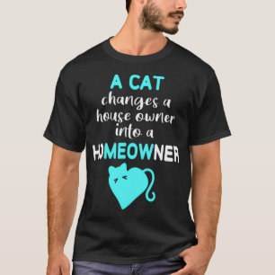 Katze verwandelt den Hausbesitzer in einen Hausbes T-Shirt