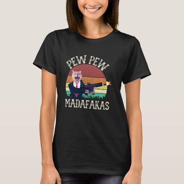Katze Vintage Pew Pew Madafakas T-Shirt (Vorderseite)