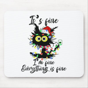 Katze Weihnachten Es ist in Ordnung Mir geht's gut Mousepad