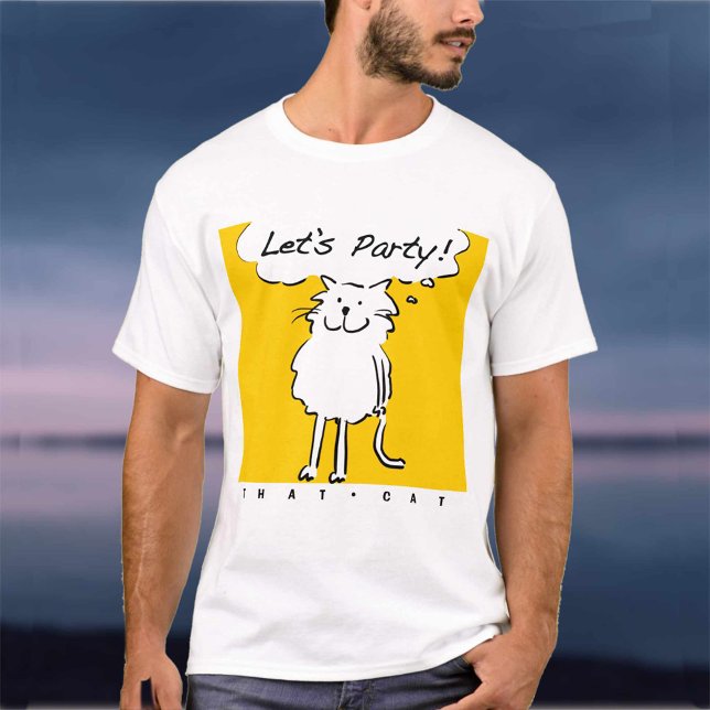 Katze Will, ein Party zu haben! T-Shirt (Von Creator hochgeladen)