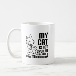 Katze wird nicht verwöhnt Funny Mug Tasse