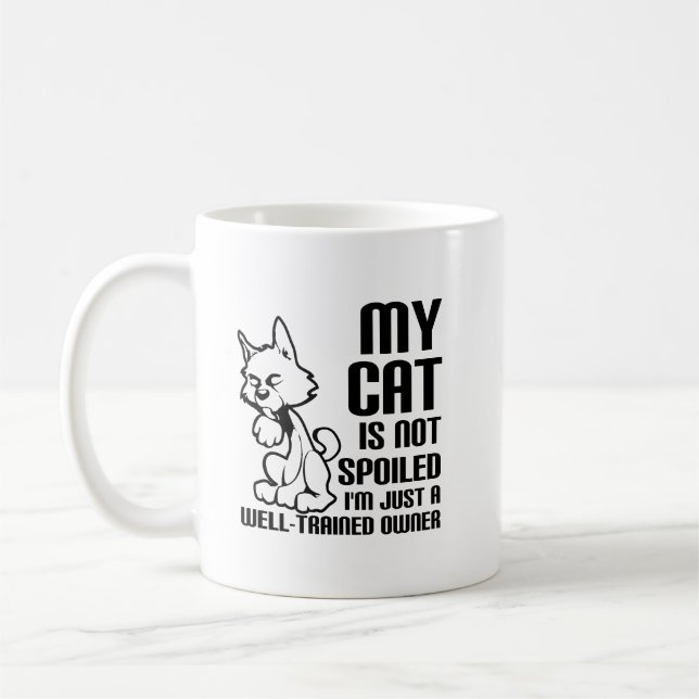 Katze wird nicht verwöhnt Funny Mug Tasse (Links)