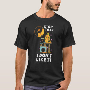 Katze zeigt Stinkefinger Hör auf, das gefällt mir T-Shirt