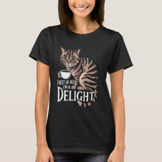 Katze Zuerst einmal bin ich eine Freude T-Shirt