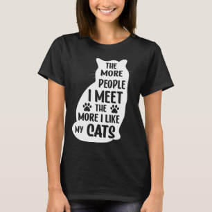 Katzen besitzen je mehr ich meine Katze mag T-Shirt