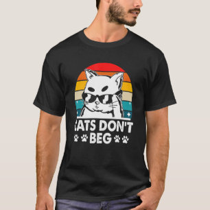 Katzen betteln nicht Katzenmama Katzenpapa Humor S T-Shirt