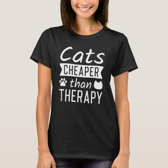 Katzen billiger als Therapie T-Shirt (Vorderseite)