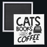 Katzen Bücher Kaffeetyp Lesen Zitat Magnet<br><div class="desc">Ein typografischer Anführungsmagnet für jeden,  der Katzen,  Bücher und Kaffee mag. Wer würde nicht..?</div>